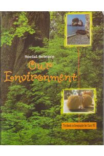 Our Environment - Geography - Class 7