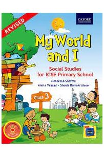 My World And I: Social Studies For ICSE Primary School Coursebook 3