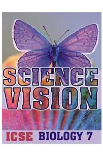 Science Vision Biology ICSE Class 7