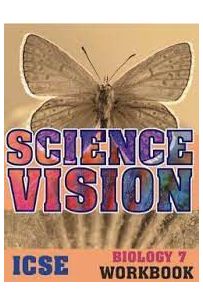 Science Vision ICSE Biology 7 Workbook