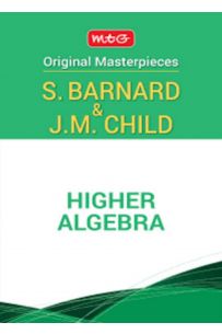 Higher Algebra (S.Barnard And J.M.Child)